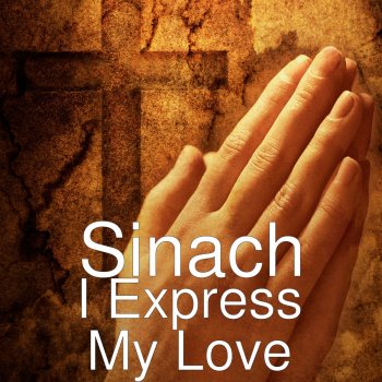 I Express My Love By Sinach Album Lyrics Musixmatch Song