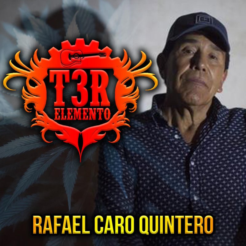 T3r Elemento Rafael Caro Quintero Letra Musixmatch Canciones de regulo caro letras, letras traducidas, letras en espanol, musica, lyrics. t3r elemento rafael caro quintero