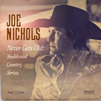 Old Things New By Joe Nichols Album Lyrics Musixmatch Song
