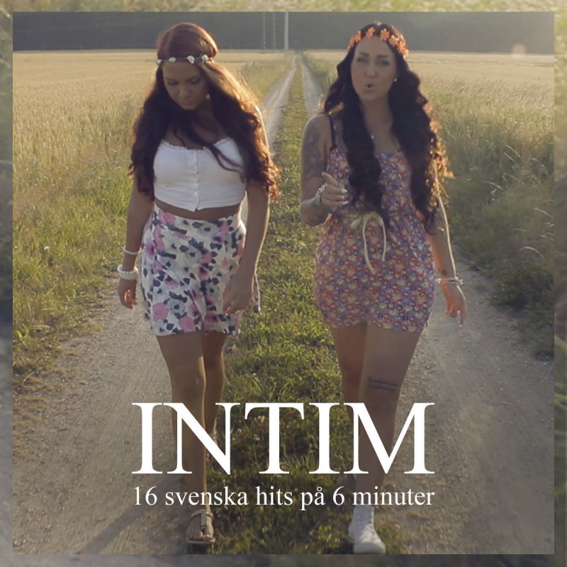 Intim - 16 svenska hits på 6 minuter Lyrics  Musixmatch