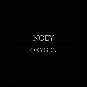 נאוי (אחד מהמכביטס) בסינגל חדש - חמצן - 2016 - NOEY - Oxygen