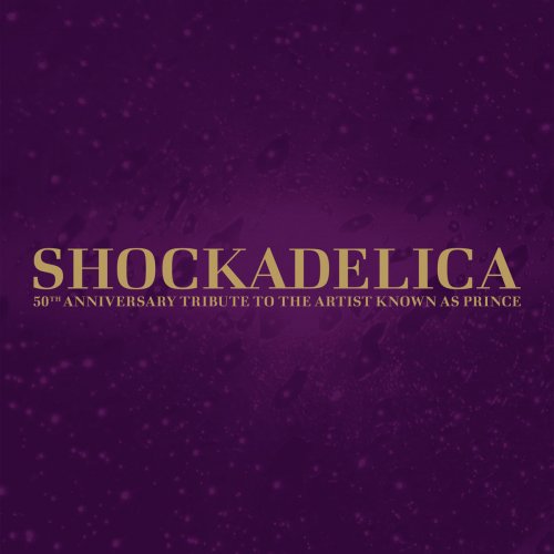 Shockadelica - 50th Anniversary Tribute To the Artist Known As Prince