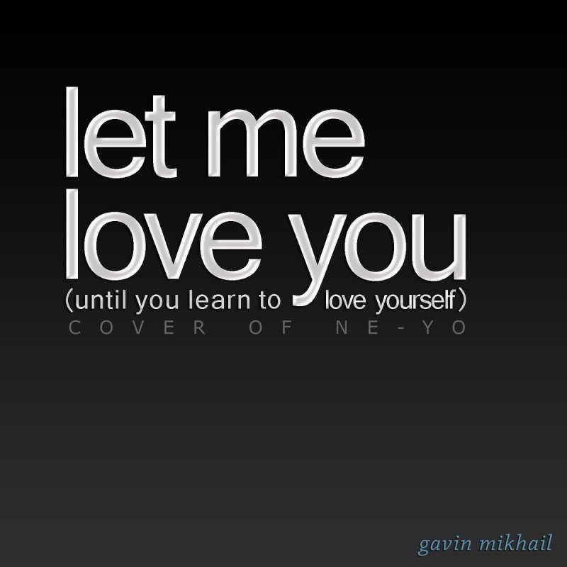 Gavin Mikhail Let Me Love You Acoustic Songtext Musixmatch musixmatch