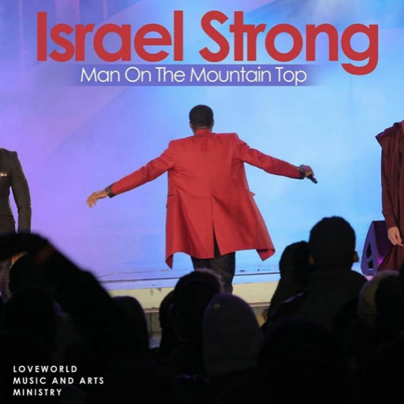 Israel Strong Man On The Mountain Top Lyrics Musixmatch I live my life as a king everything i say and decree comes to pass. israel strong man on the mountain top