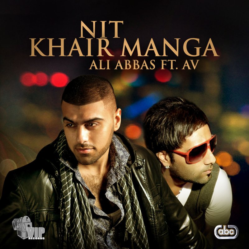 Ali Abbas Feat Av Ali Abbas Av Nit Khair Manga Lyrics