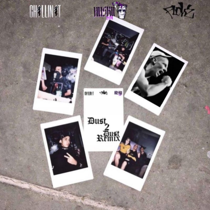 Exl Chillinit X Huskii X Flowz Dust 2 Dust Lyrics Musixmatch