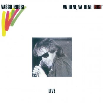 Va Bene Va Bene Cosi Live Testo Vasco Rossi Mtv Testi E Canzoni