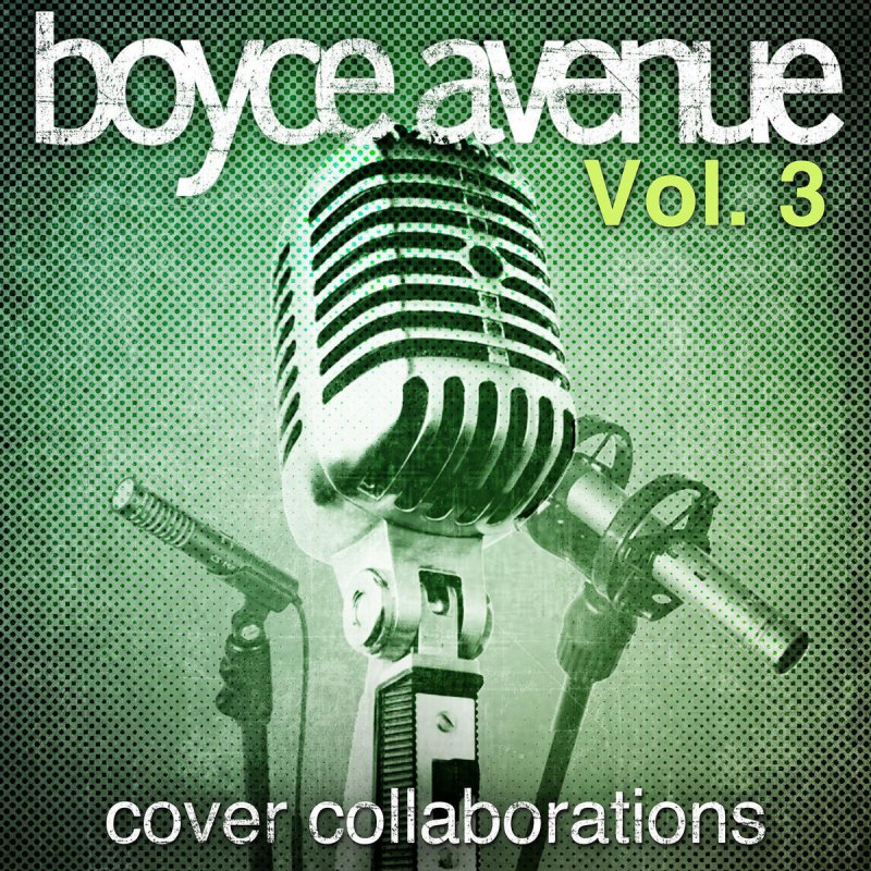 Boyce Avenue - Cover Collaborations, vol1 Album 2010