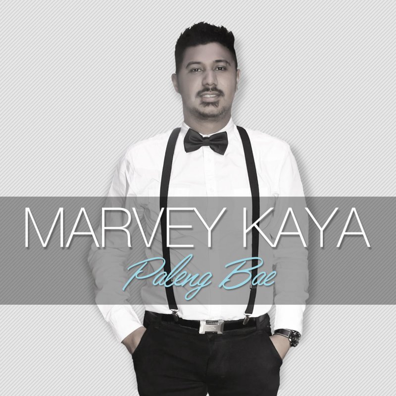 Marvey Kaya Paleng Bae Letra Musixmatch