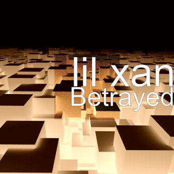 Betrayed By Lil Xan Album Lyrics Musixmatch Song Lyrics And