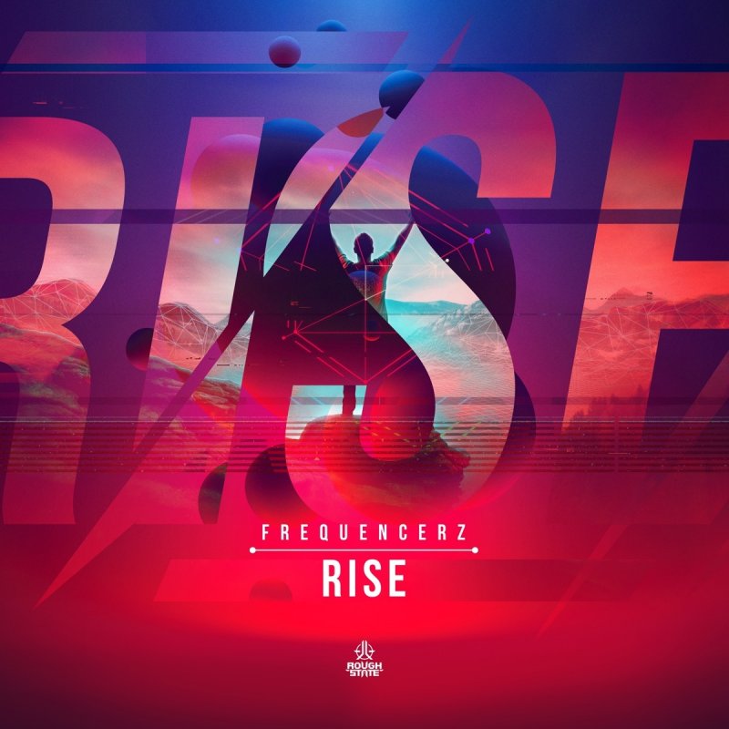 Frequencerz Rise Lyrics Musixmatch