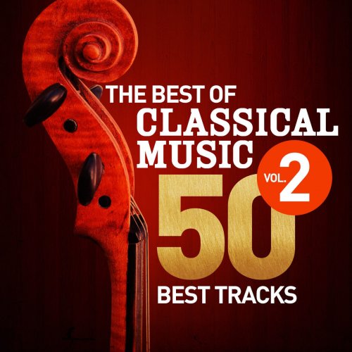 The Best of Classical Music, Vol. 2 - 50 Best Tracks