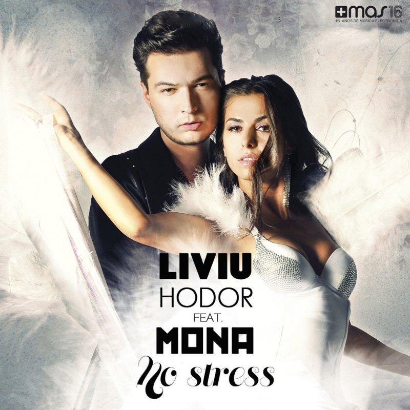 Letra De No Stress Radio Edit De Liviu Hodor Feat Mona Musixmatch musixmatch