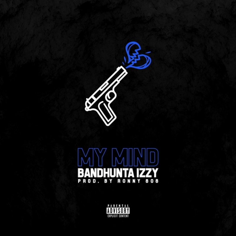 Bandhunta Izzy My Mind Lyrics Musixmatch