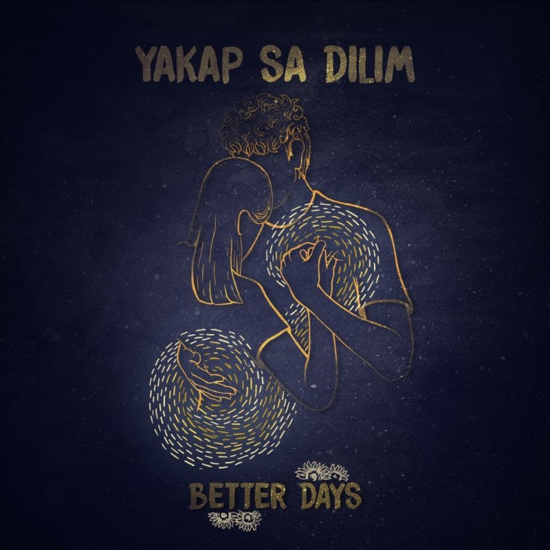 Letra De Yakap Sa Dilim De Better Days Musixmatch