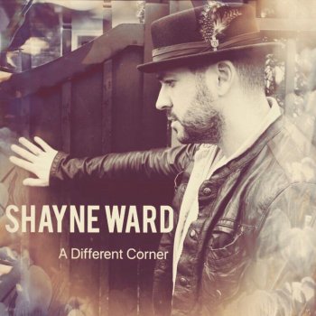 Gotta Be Somebody By Shayne Ward Album Lyrics Musixmatch Song