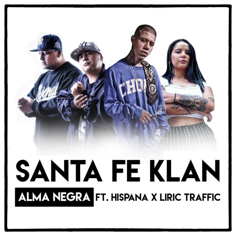 Santa Fe Klan Feat Hispana Liric Traffic Alma Nergra Lyrics Musixmatch Booking@santafeklan.com.mx booking 🇺🇸 & 🇨🇦: santa fe klan feat hispana liric