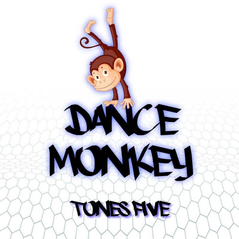 Letra de Dance Monkey de Tones Five | Musixmatch