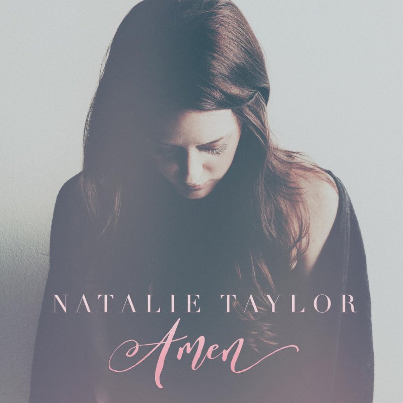 Natalie Taylor Amen Lyrics Musixmatch