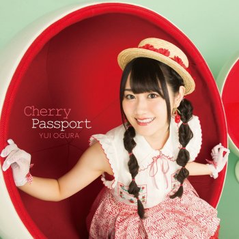 Cherry Passport By Yui Ogura Album Lyrics Musixmatch Cherry Passport By Yui Ogura Album Lyrics Musixmatch