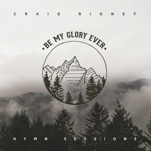 Hymn Sessions: Be My Glory Ever