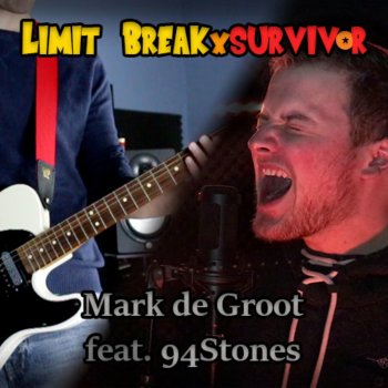 Limit Break X Survivor From Dragon Ball Super By Mark De Groot Album Lyrics Musixmatch Song Lyrics And Translations