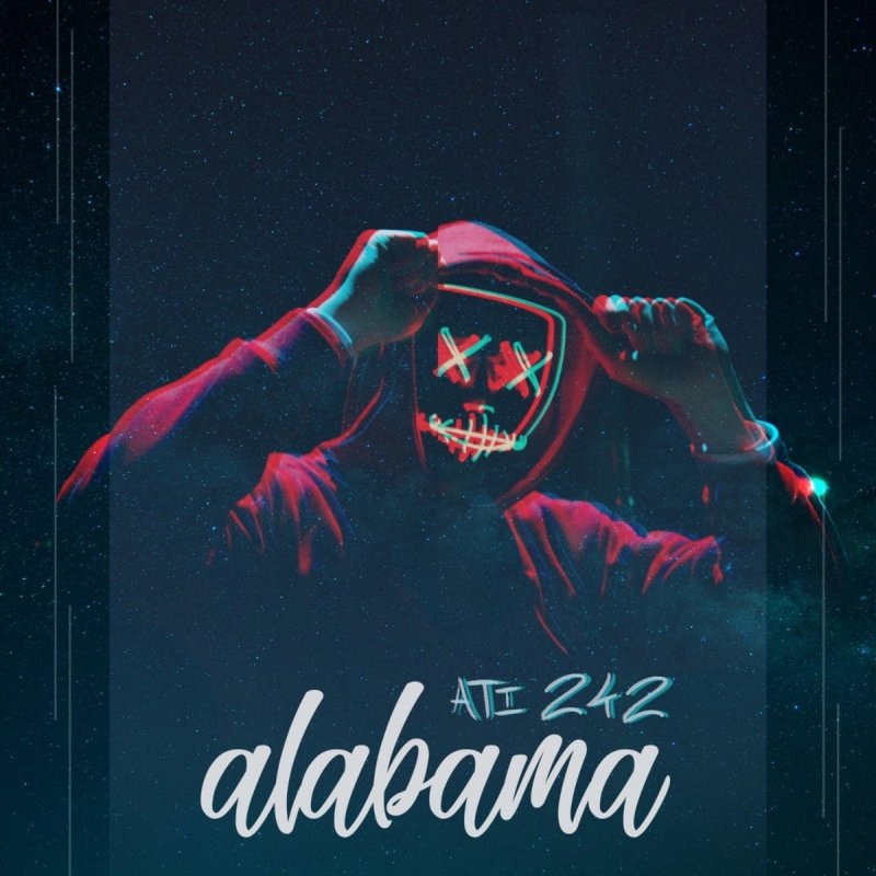 Ati242 Alabama Lyrics Musixmatch