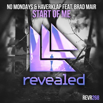 No Mondays feat. Haverklap & Brad Mair - Start of Me (feat ...