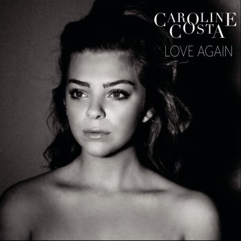 Love Again By Caroline Costa Album Lyrics Musixmatch
