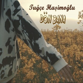 Don Bana Testo Tugce Hasimoglu Mtv Testi E Canzoni