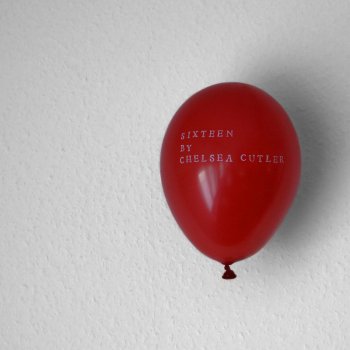 Sixteen By Chelsea Cutler Album Lyrics Musixmatch Song Lyrics And Translations