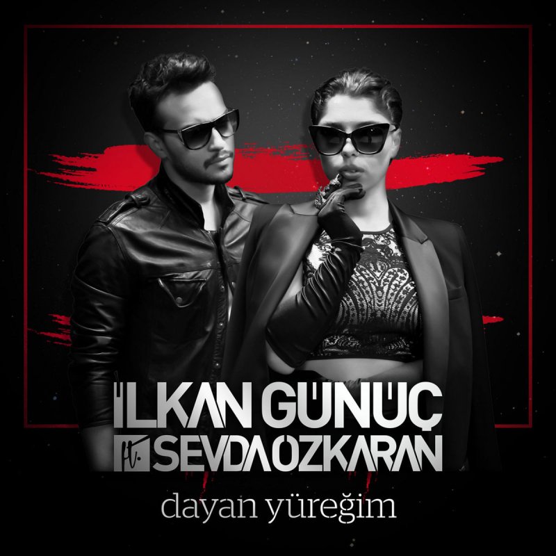 Ilkan Gunuc feat. Sevda Özkaran - Dayan Yüreğim Lyrics | Musixmatch