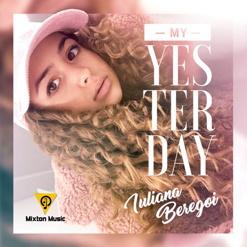 Iuliana Beregoi My Yesterday Lyrics Musixmatch