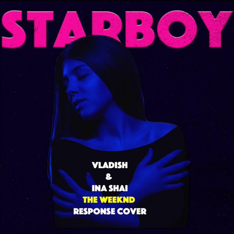 Vladish Feat Ina Shai Starboy Paroles Musixmatch Abel has come a long way, but with negative… vladish feat ina shai starboy