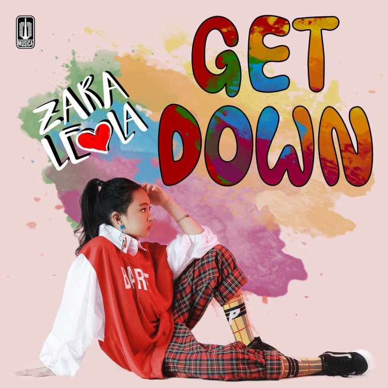 Zara Leola Get Down Lyrics Musixmatch Zara Leola Get Down Lyrics Musixmatch