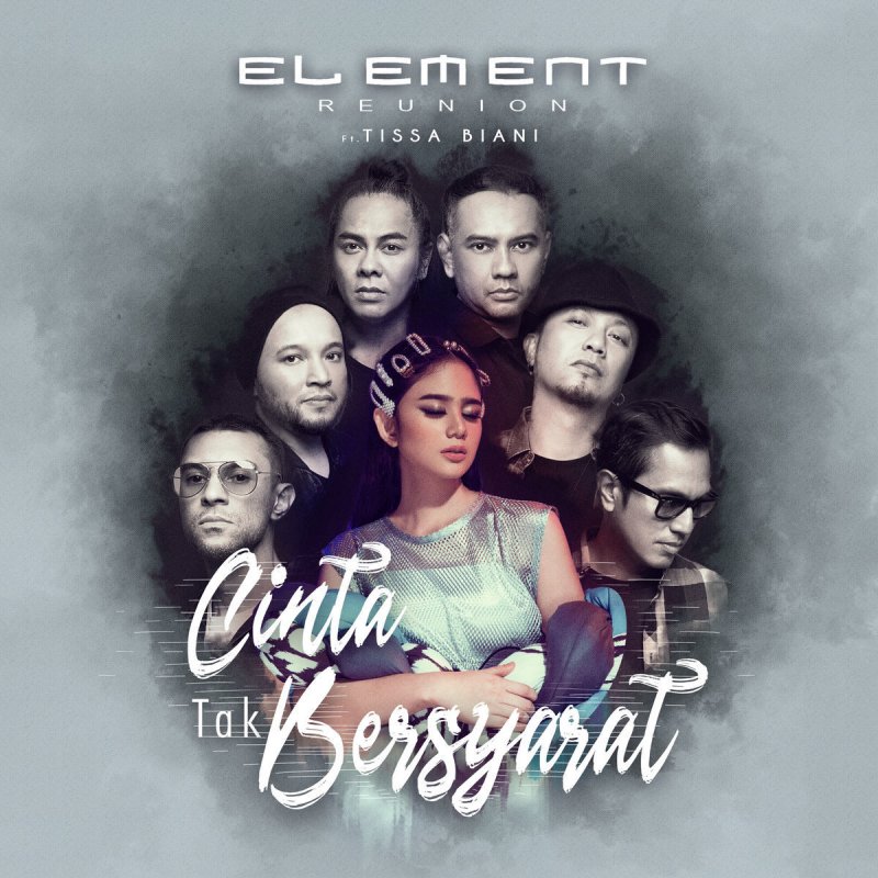 Element Reunion Tissa Biani Cinta Tak Bersyarat 2019 Version Lyrics Musixmatch .wich lgux kren' ….kpan nich buat vidio clipx … demi nama cinta. element reunion tissa biani cinta