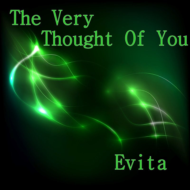 The very thought of you