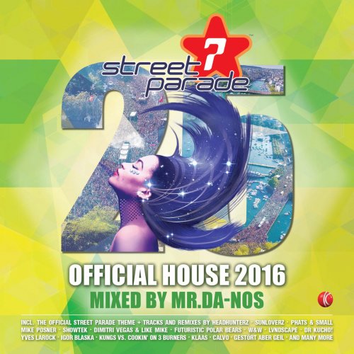 Street Parade 2016 Official House (Mixed by Mr.Da-Nos)