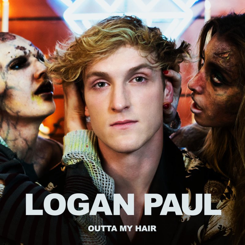 Logan Paul Outta My Hair Lyrics Musixmatch