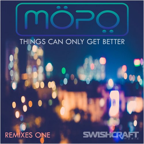Things Can Only Get Better (Remix EP 1)