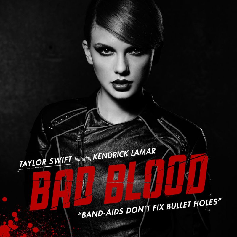 Taylor Swift Feat Kendrick Lamar Bad Blood Lyrics