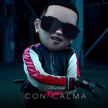 Con Calma Remix By Dj Karim Album Lyrics Musixmatch Song Lyrics And Translations