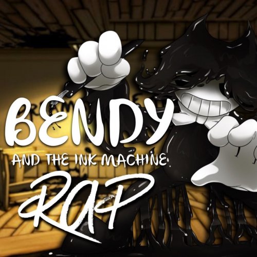 Bendy and the Ink Machine Rap