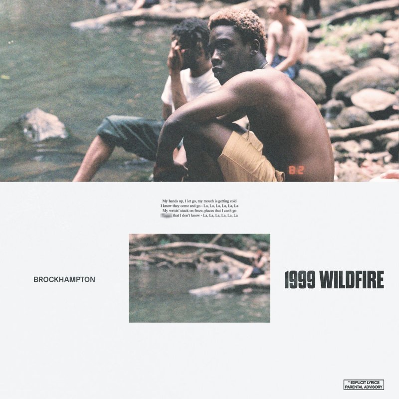 Brockhampton 1999 Wildfire Lyrics Musixmatch All lyrics are subject to us copyright laws and are property of their respective authors, artists and labels. brockhampton 1999 wildfire lyrics