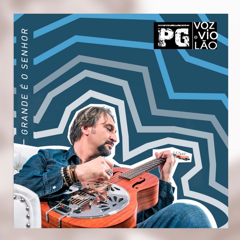 Letra De Grande E O Senhor Voz E Violao De Pg Musixmatch