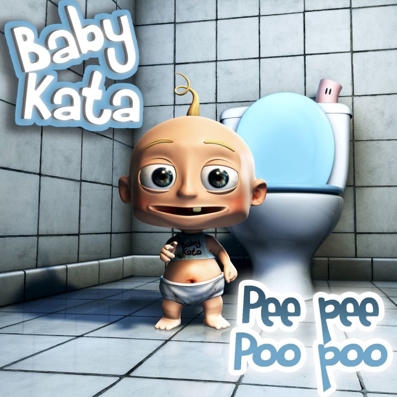 Baby Kata Pee Pee Poo Poo Songtext Musixmatch