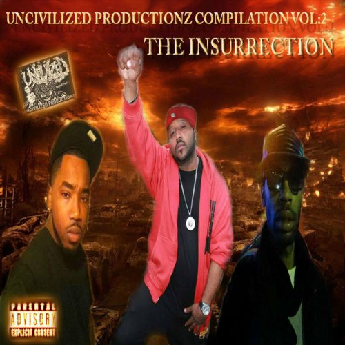 Uncivilized Productionz Compilation, Vol. 2 (The Insurrection)
