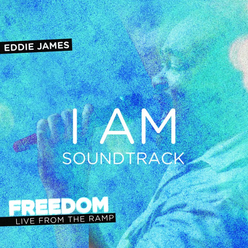 Am soundtrack. Eddie James. Freedom Live.