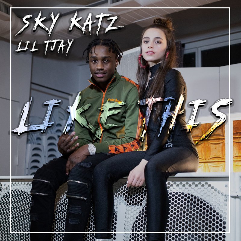 Sky Katz feat. Lil Tjay - Like This Lyrics | Musixmatch