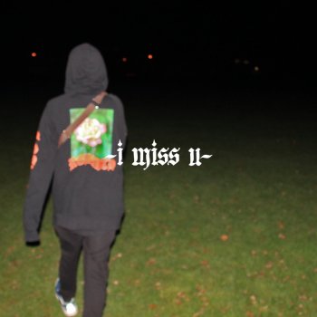Sammyseven - i miss u lyrics | Musixmatch